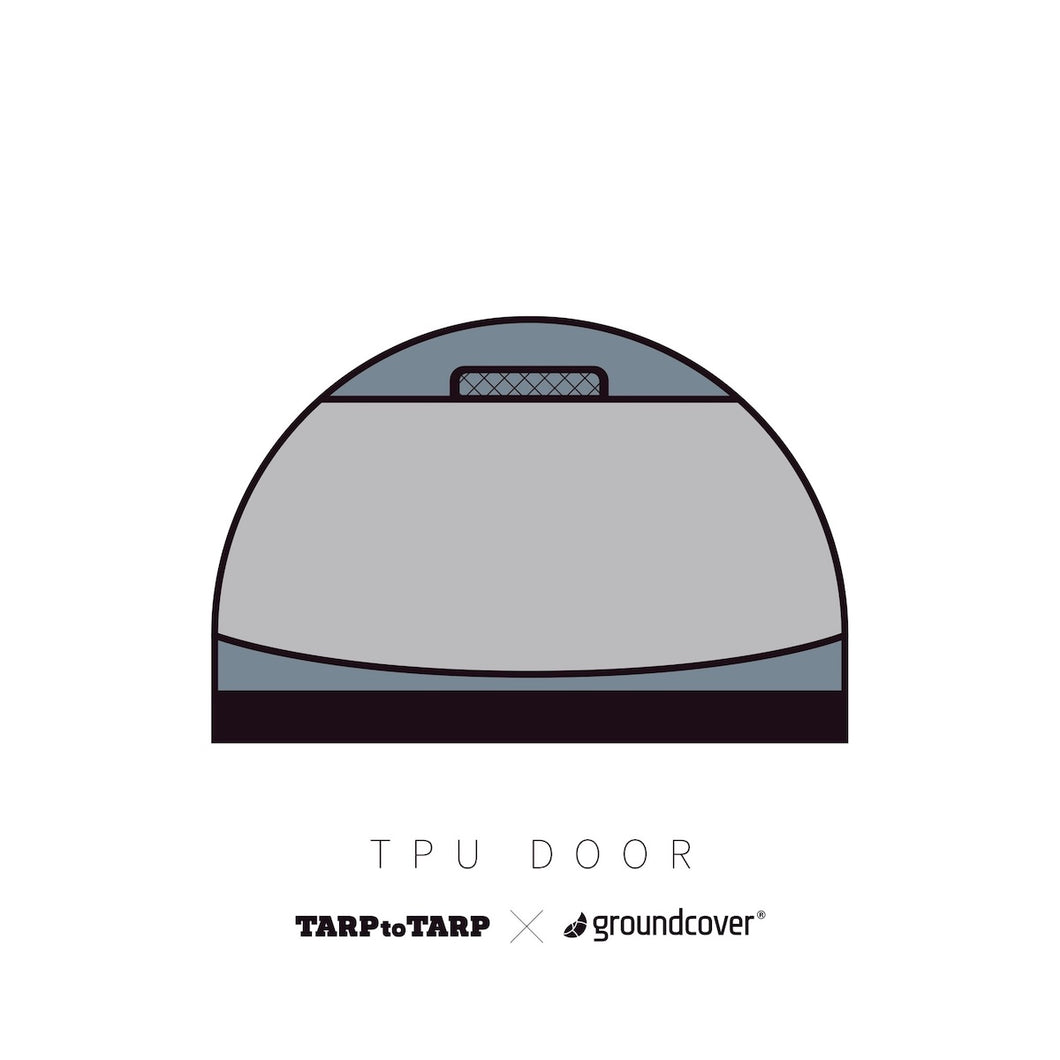 【受注販売】MOLE.T 専用 TPU / DOOR  groundcover x TARPtoTARP　Exclusive ver.